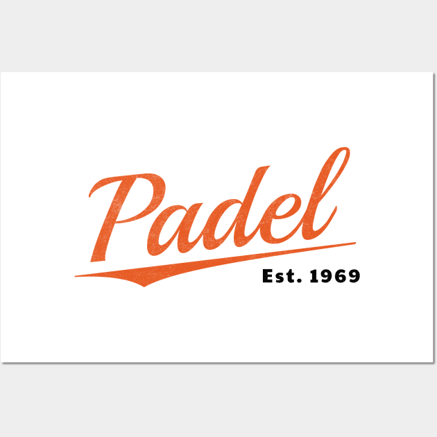 Padel est 1969 Wall Art by whyitsme